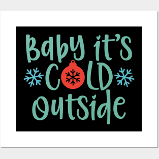 Baby it's cold outside Matching Christmas gift for Men Women Posters and Art